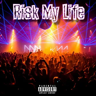 Risk My Life by Don Faro