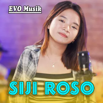 Siji Roso by EVO Musik