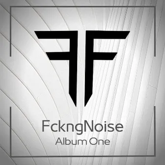 Fckngnoise One by FckngNoise