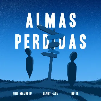 Almas Perdidas by LENNY FACE