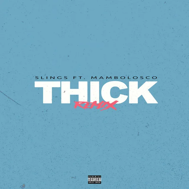 Thick (feat. MamboLosco) [Remix]