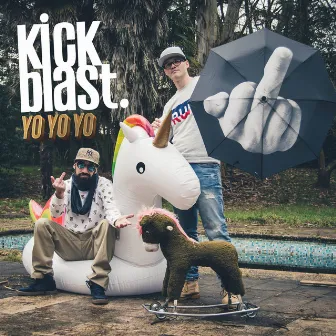 Yo Yo Yo by Kickblast