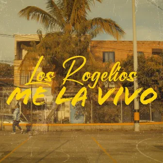 Me La Vivo by Los Rogelios