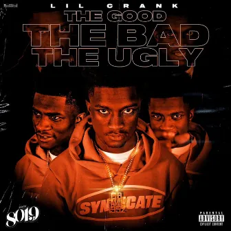 The Good, The Bad, The Ugly by Lil Crank