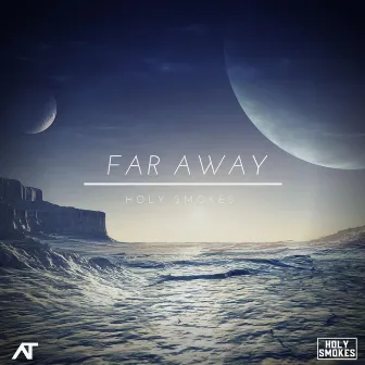 Far Away by Holy Smokes