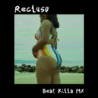 Recluso by Beat Killa MX