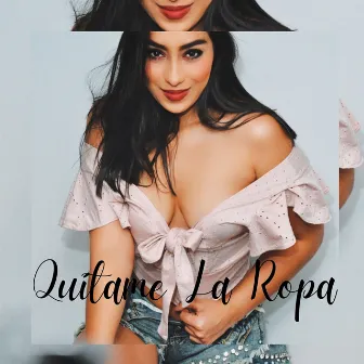 Quítame La Ropa by Jenny Ramirez