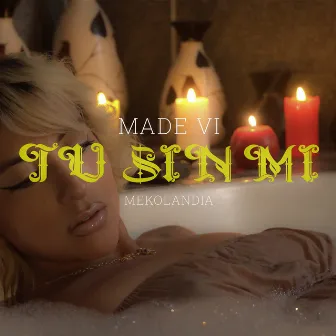 Tu Sin Mi by Made Vi