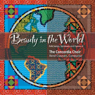 Beauty in the World by The Concordia Choir