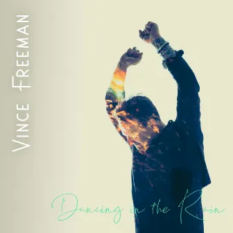 Dancing In The Rain by Vince Freeman