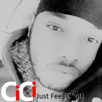 Just Feel Cunt by Ci Ci