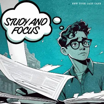 Study and Focus by New York Jazz Cafe