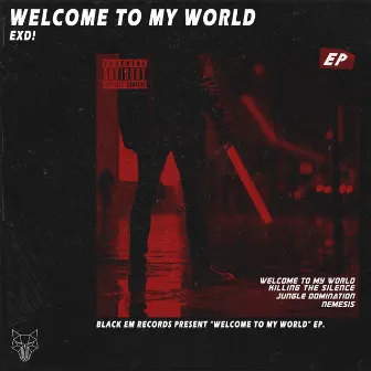 Welcome to My World by EXD!