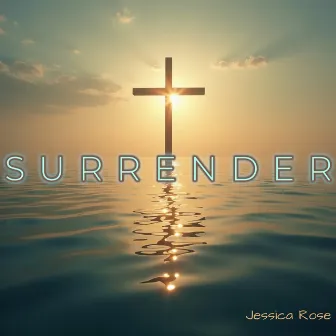 Surrender by Jessica Rose