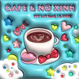 Cafe & Nơ Xinh by Lil Mikey