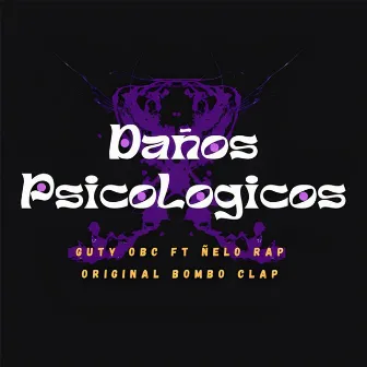 Daños Psicologicos by GUTY OBC