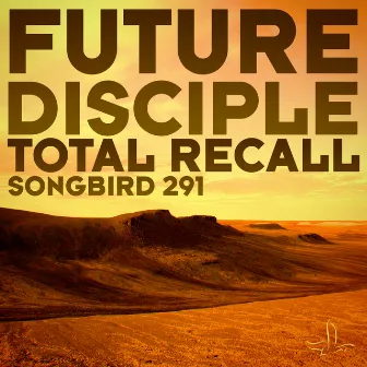 Total Recall by Future Disciple