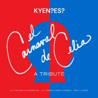 El Carnaval De Celia: A Tribute (La Vida es un Carnaval / La Negra Tiene Tumbao / Rie y Llora) by KYEN?ES?