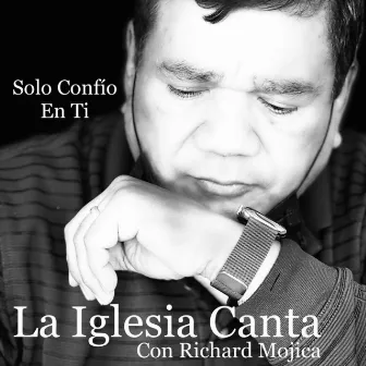 La Iglesia Canta by Richard Mojica