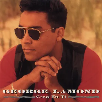 Creo En Ti by George Lamond