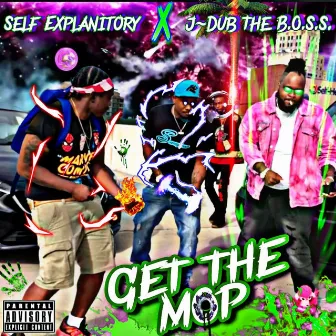 Get The Mop by J~Dub the B.O.S.S.