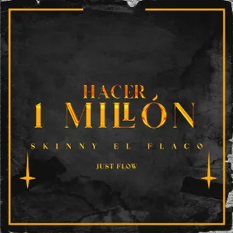 Hacer 1 Millón by Just Flow