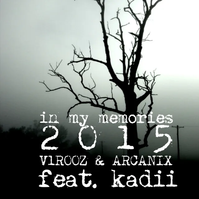 In My Memories 2015 feat. Kadii (V1r00z Original 2008 Edit)