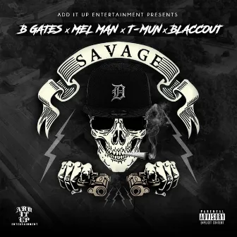 Savage by AddItUp Ent.