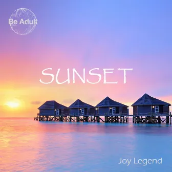 Sunset by Joy Legend