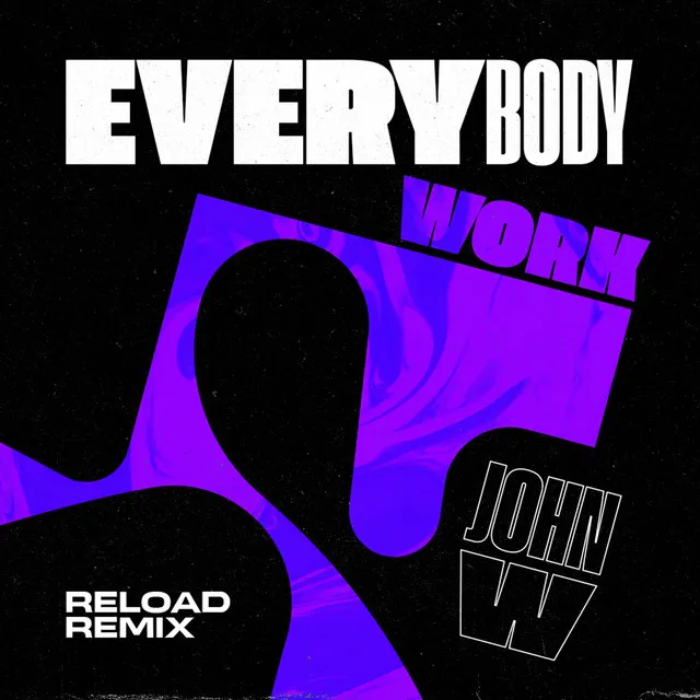 Everybody Work - Reload Remix