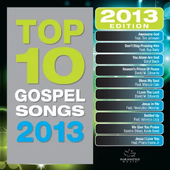 Top 10 Gospel Songs 2013 by Maranatha! Gospel