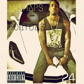 Mishaps & Fortune by 24