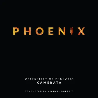 Phoenix by University Of Pretoria Camerata