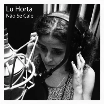 Não Se Cale by Lu Horta