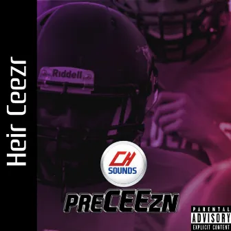 Preceezn by Heir Ceezr