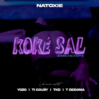 Koké Sal Riddim by Natoxie