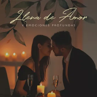 Llena de Amor y Emociones Profundas: Salsa Latina Sensual y Bossa Nova, Sonidos de Jazz Suaves, Toque Tántrico de Romance by Música de Fondo Colección