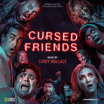 Cursed Friends (Original Motion Picture Soundtrack) by Corey Wallace