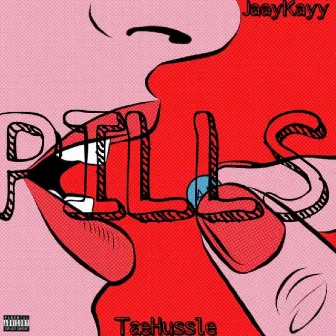 Pills by JaayKayy