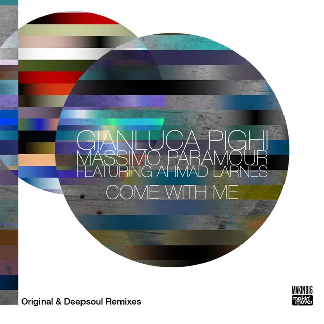 Come with Me (Original & Deepsoul Remixes) (feat. Ahmad Larnes)