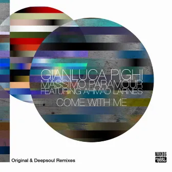 Come with Me (Original & Deepsoul Remixes) (feat. Ahmad Larnes) by Massimo Paramour