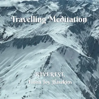 Travelling Meditation by Riverest