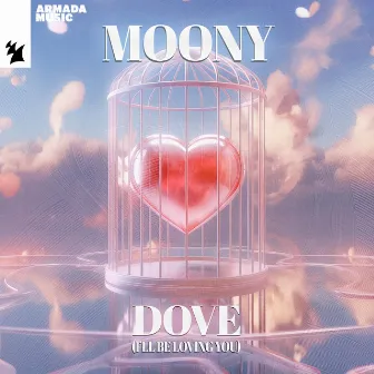 Dove (I'll Be Loving You) by Moony