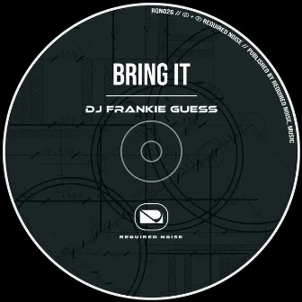 Bring It by DJ Frankie Guess