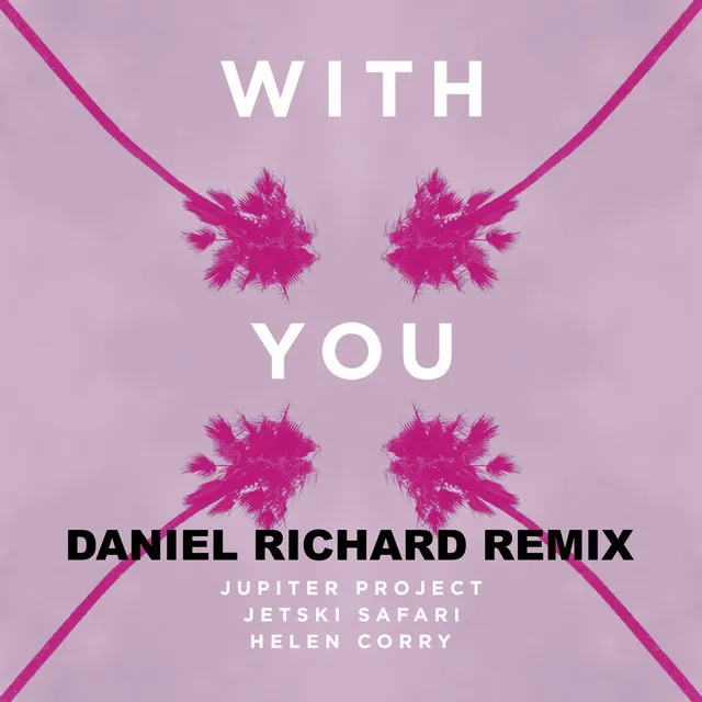 With You (Daniel Richard Remix)