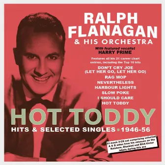 Hot Toddy: Hits & Selected Singles 1946-56 by Ralph Flanagan