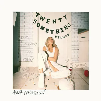 TWENTY SOMETHING (DELUXE) by Alana Springsteen