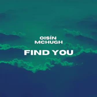 Find You by Oisin McHugh