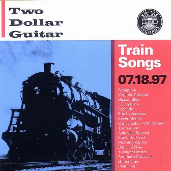 Train Songs by Two Dollar Guitar