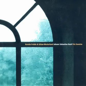 Bach: Trio Sonatas by Kerstin Frodin